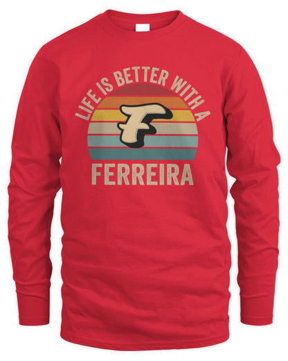 Life Is Better with Name Vintage Sun Shirt FERREIRA M1-50 / Men's Long Sleeved T-Shirt / red