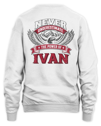 Never Underestimate Your Name Eagle Mountain Shirt IVAN M1-61 / Unisex Sweatshirt / white