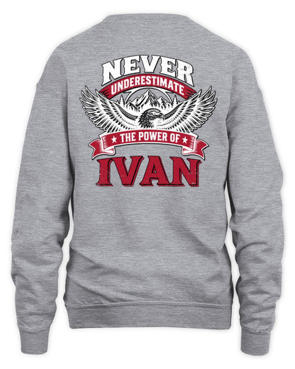Never Underestimate Your Name Eagle Mountain Shirt IVAN M1-61 / Unisex Sweatshirt / sport grey