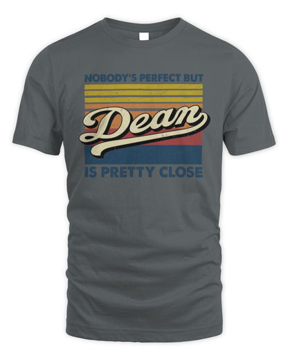 Nobody's Perfect But Your Name Is Pretty Close Retro Shirt DEAN M1-65 / Unisex Standard T-Shirt / charcoal