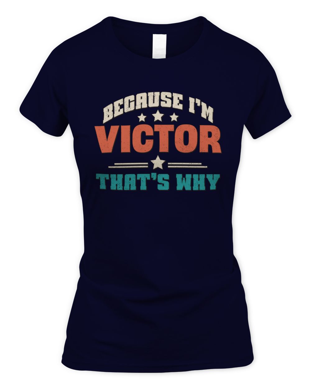 Because I'm Name That's Why Personalized Retro Shirt VICTOR-49 / Women's Standard T-Shirt / navy