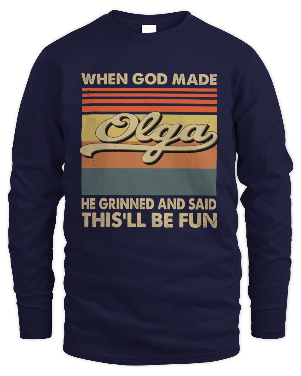 When God Made Your Name He Grinned Vintage T-Shirt OLGA M1-55 / Men's Long Sleeved T-Shirt / navy