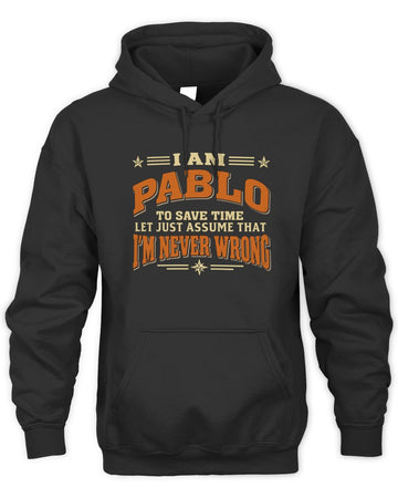 I'm Name Let's Just Assume I'm Never Wrong Retro Shirt PABLO M1-64 / Unisex Hoodie / black