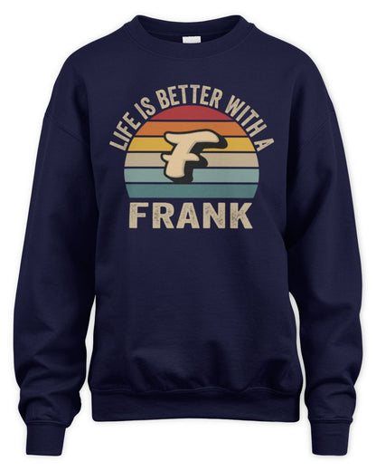 Life Is Better with Name Vintage Sun Shirt FRANK M1-50 / Unisex Sweatshirt / navy