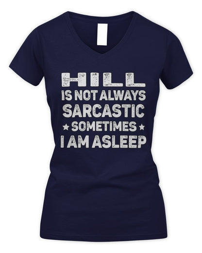 Your Name Is Not Always Sarcastic Funny T-Shirt HILL M1-62 / Women's V-Neck T-Shirt / navy