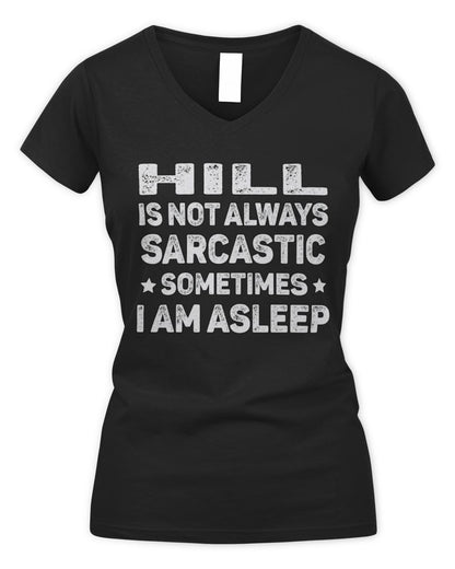 Your Name Is Not Always Sarcastic Funny T-Shirt HILL M1-62 / Women's V-Neck T-Shirt / black