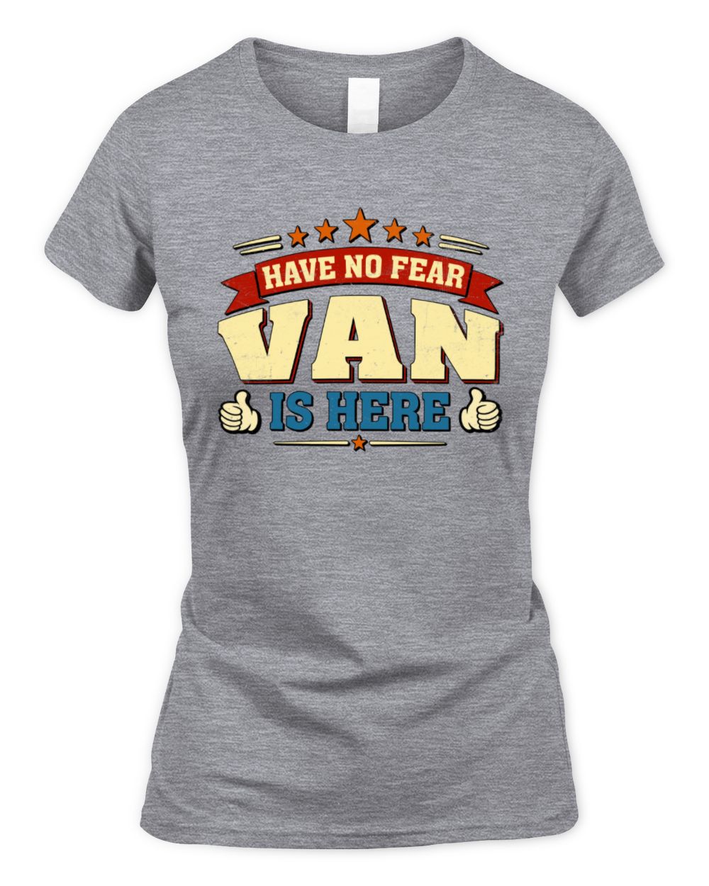 Have No Fear Your Name Is Here Cool Graphic T-Shirt VAN M1-71 / Women's Standard T-Shirt / sport grey