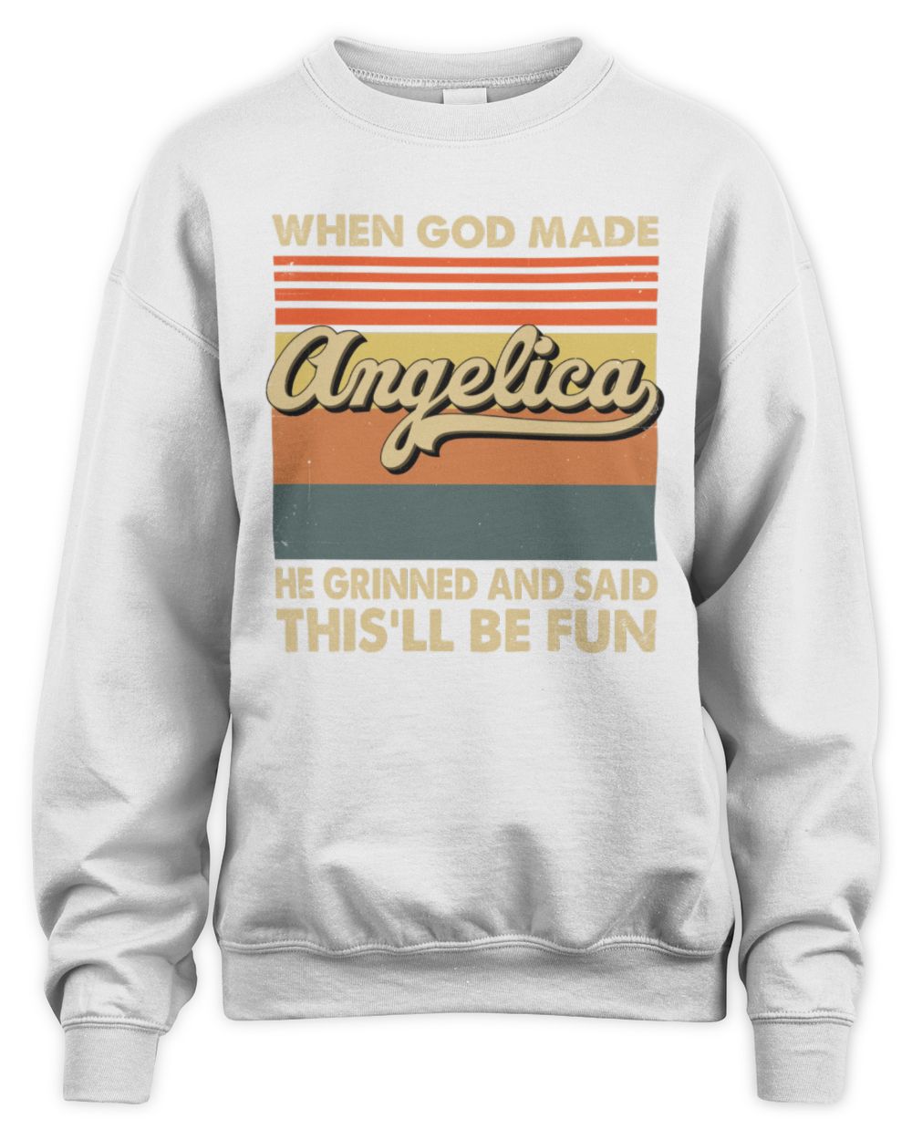 When God Made Your Name He Grinned Vintage T-Shirt ANGELICA M1-55 / Unisex Sweatshirt / white