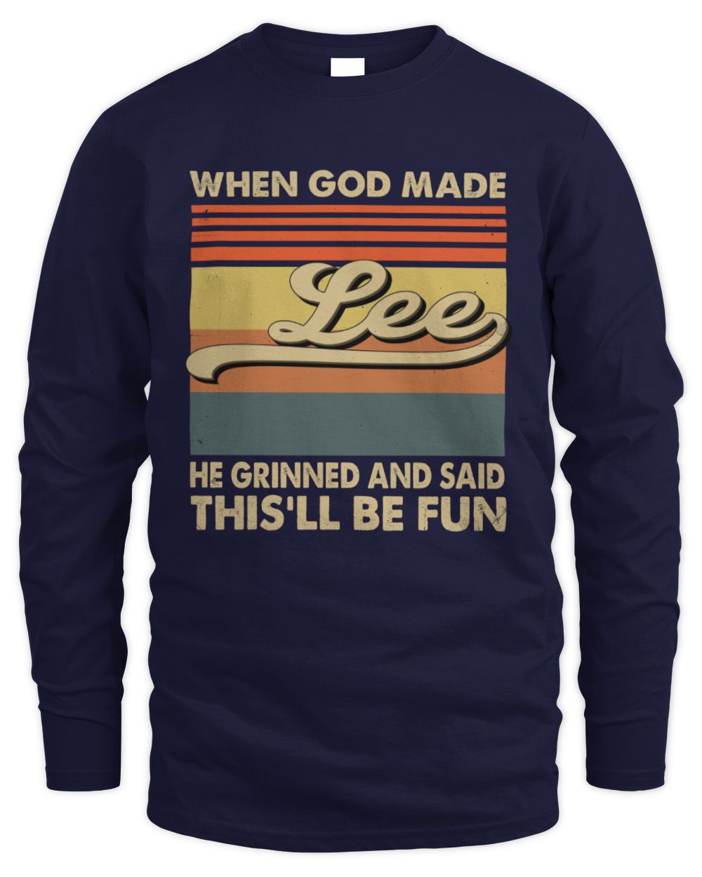 When God Made Your Name He Grinned Vintage T-Shirt LEE M1-55 / Men's Long Sleeved T-Shirt / navy