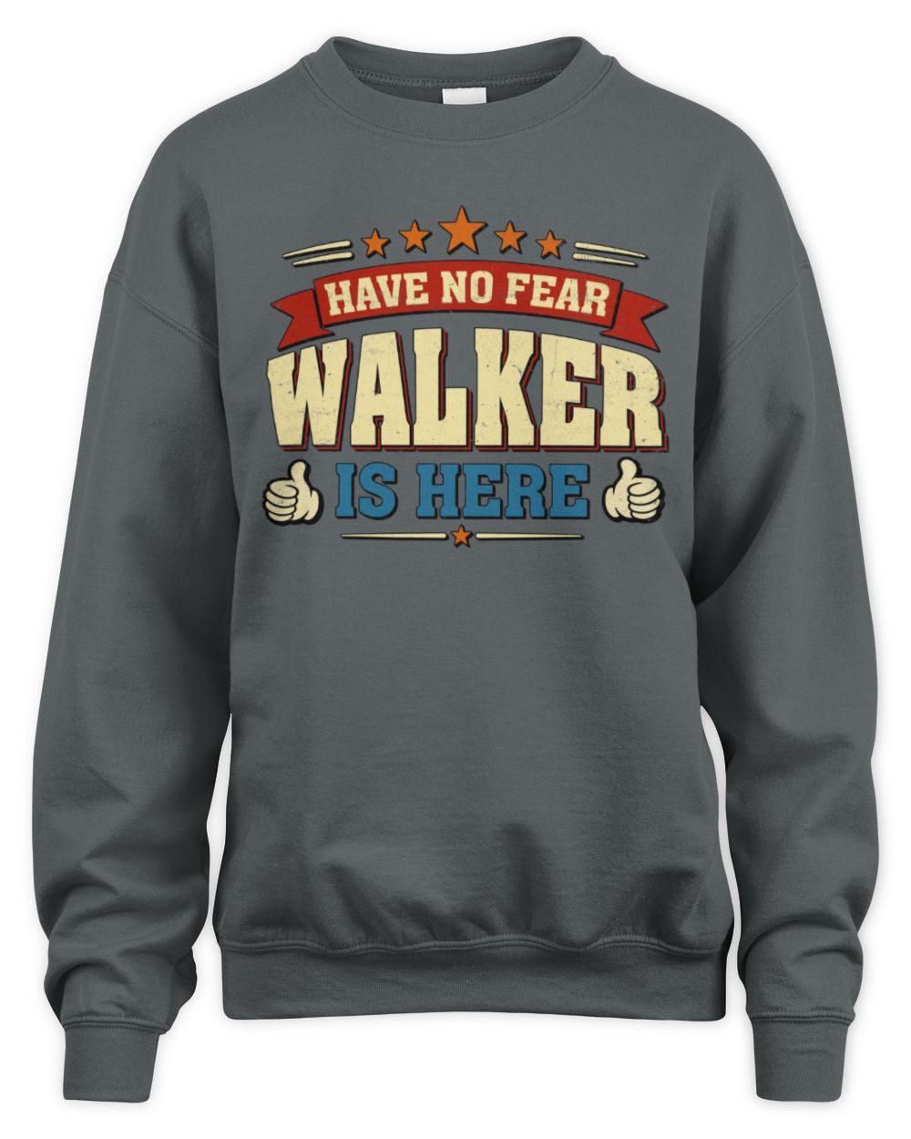 Have No Fear Your Name Is Here Cool Graphic T-Shirt WALKER M1-71 / Unisex Sweatshirt / charcoal
