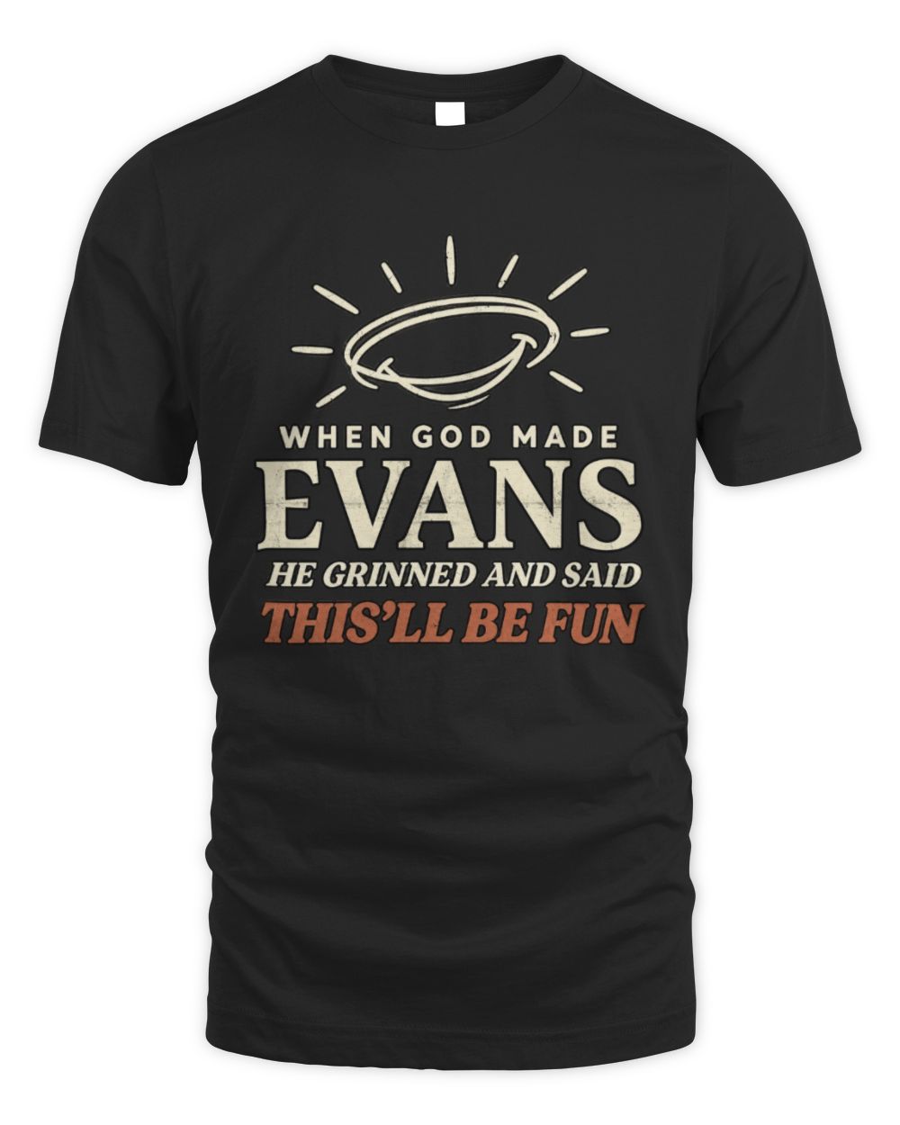 When God Made Your Name Funny Western T-Shirt T-Shirt EVANS M1-S82 / Unisex Standard T-Shirt / black