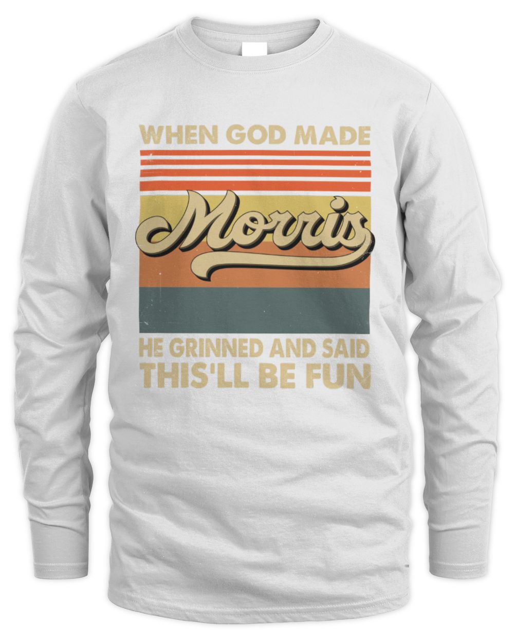 When God Made Your Name He Grinned Vintage T-Shirt MORRIS M1-55 / Men's Long Sleeved T-Shirt / white