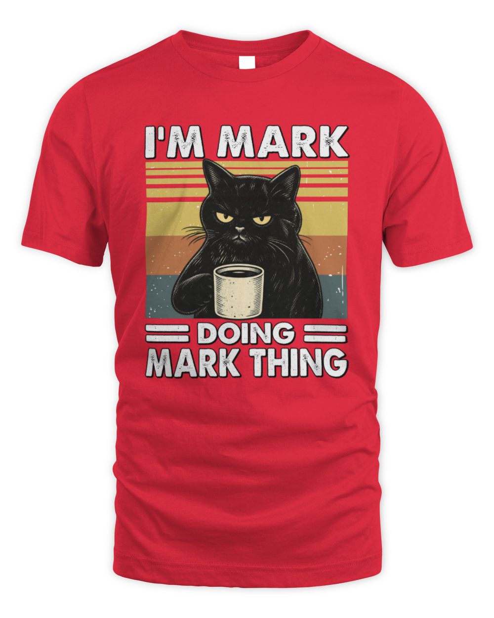 I'm Name Doing Name Thing Grumpy Black Cat Shirt MARK M1-79 / Unisex Standard T-Shirt / red