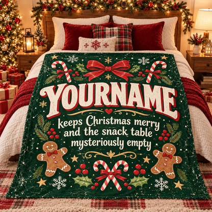 Your Name Keeps Christmas Merry And The Snack Table Mysteriously Empty - Personalized Blanket