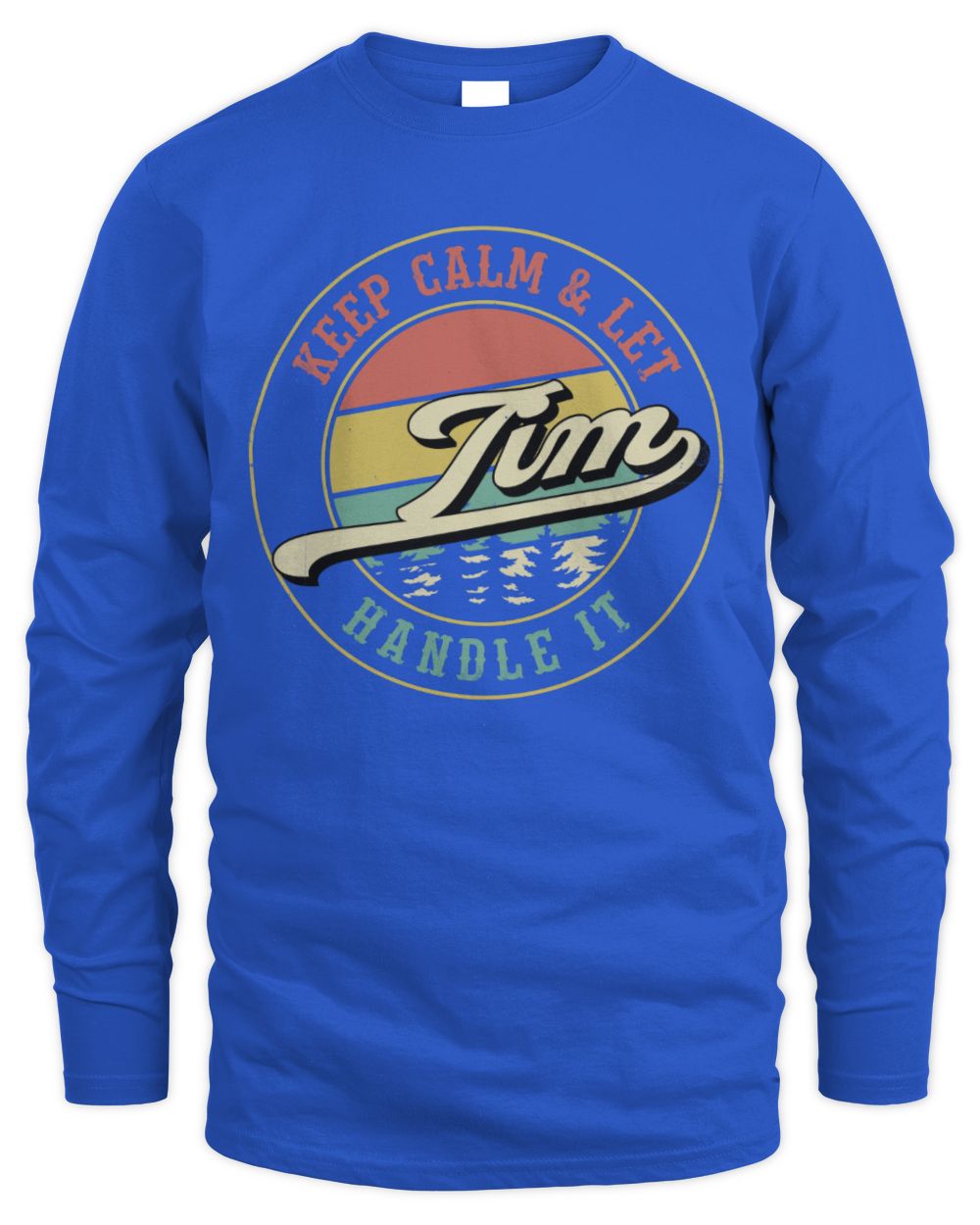 Keep Calm Let Your Name Handle It Retro T-Shirt TIM M1-54 / Men's Long Sleeved T-Shirt / royal