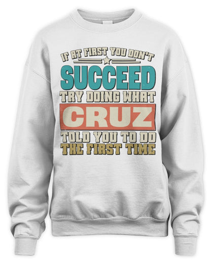 If at First You Don't Succeed Funny Vintage Shirt CRUZ M1-53 / Unisex Sweatshirt / white