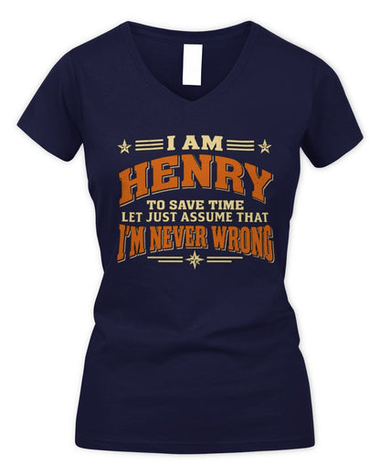 I'm Name Let's Just Assume I'm Never Wrong Retro Shirt HENRY M1-64 / Women's V-Neck T-Shirt / navy
