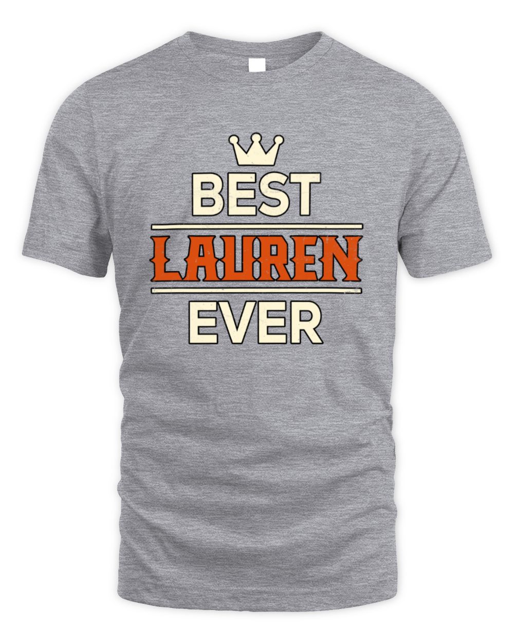 Best Your Name With Crown Shirt LAUREN M1-59 / Unisex Standard T-Shirt / sport grey