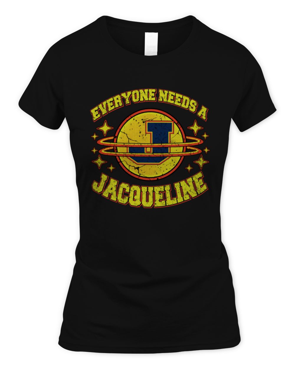 Everyone Needs a Your Name Shirt JACQUELINE M1-76 / Women's Standard T-Shirt / black