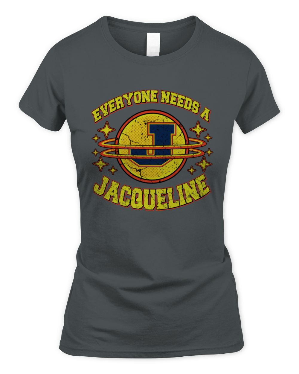 Everyone Needs a Your Name Shirt JACQUELINE M1-76 / Women's Standard T-Shirt / charcoal