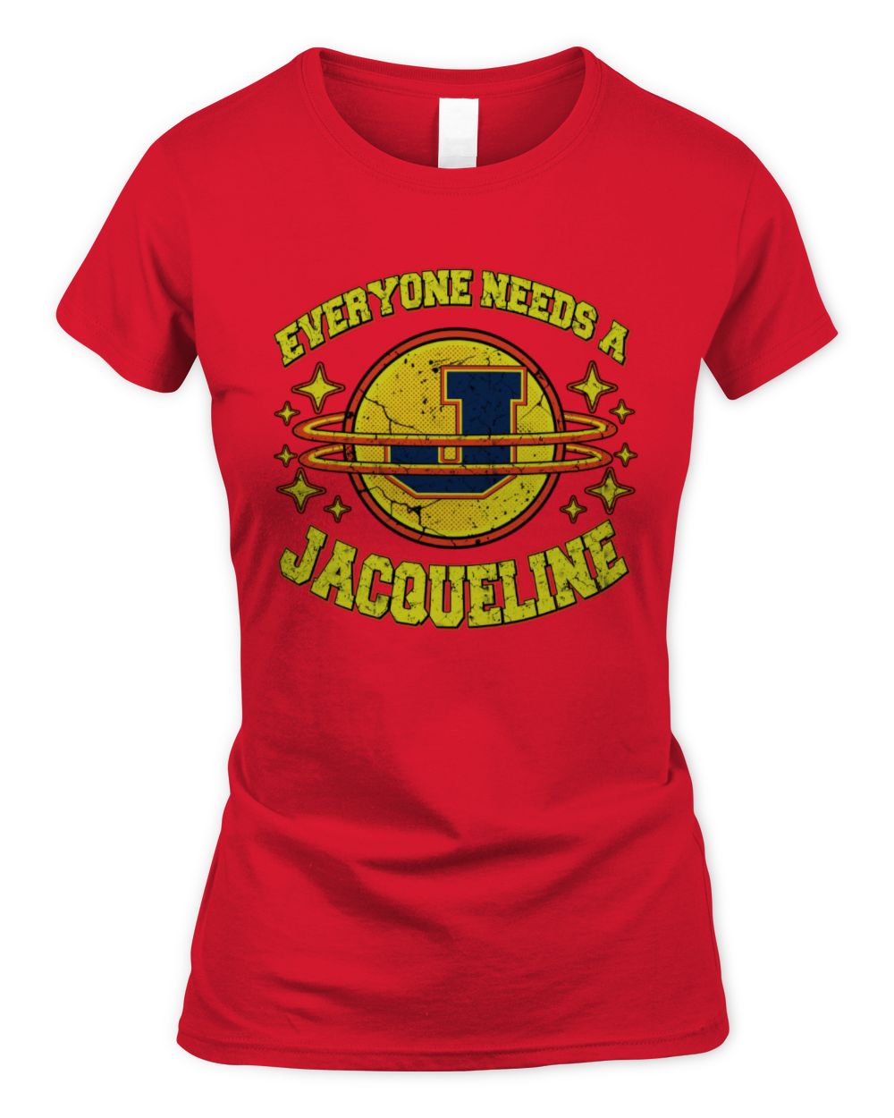 Everyone Needs a Your Name Shirt JACQUELINE M1-76 / Women's Standard T-Shirt / red