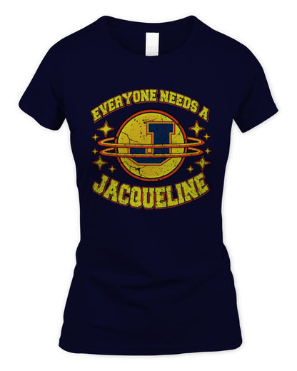 Everyone Needs a Your Name Shirt JACQUELINE M1-76 / Women's Standard T-Shirt / navy