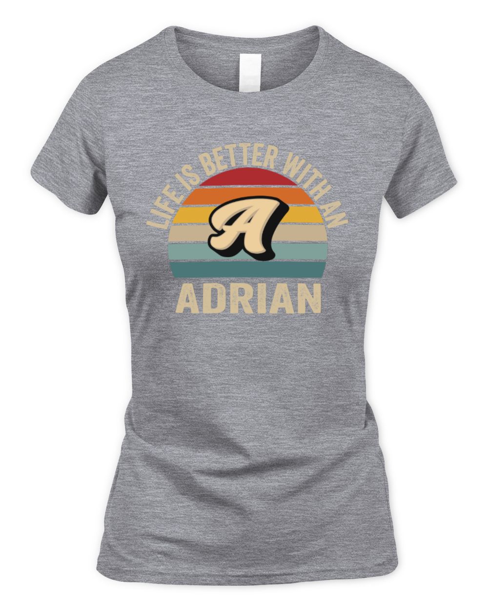Life Is Better with Name Vintage Sun Shirt ADRIAN M1-50 / Women's Standard T-Shirt / sport grey