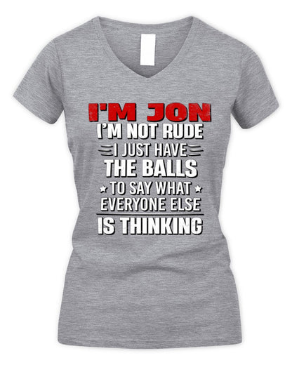 I'm Name I'm Not Rude I Just Have The Balls Funny T-Shirt JON M1-46 / Women's V-Neck T-Shirt / sport grey