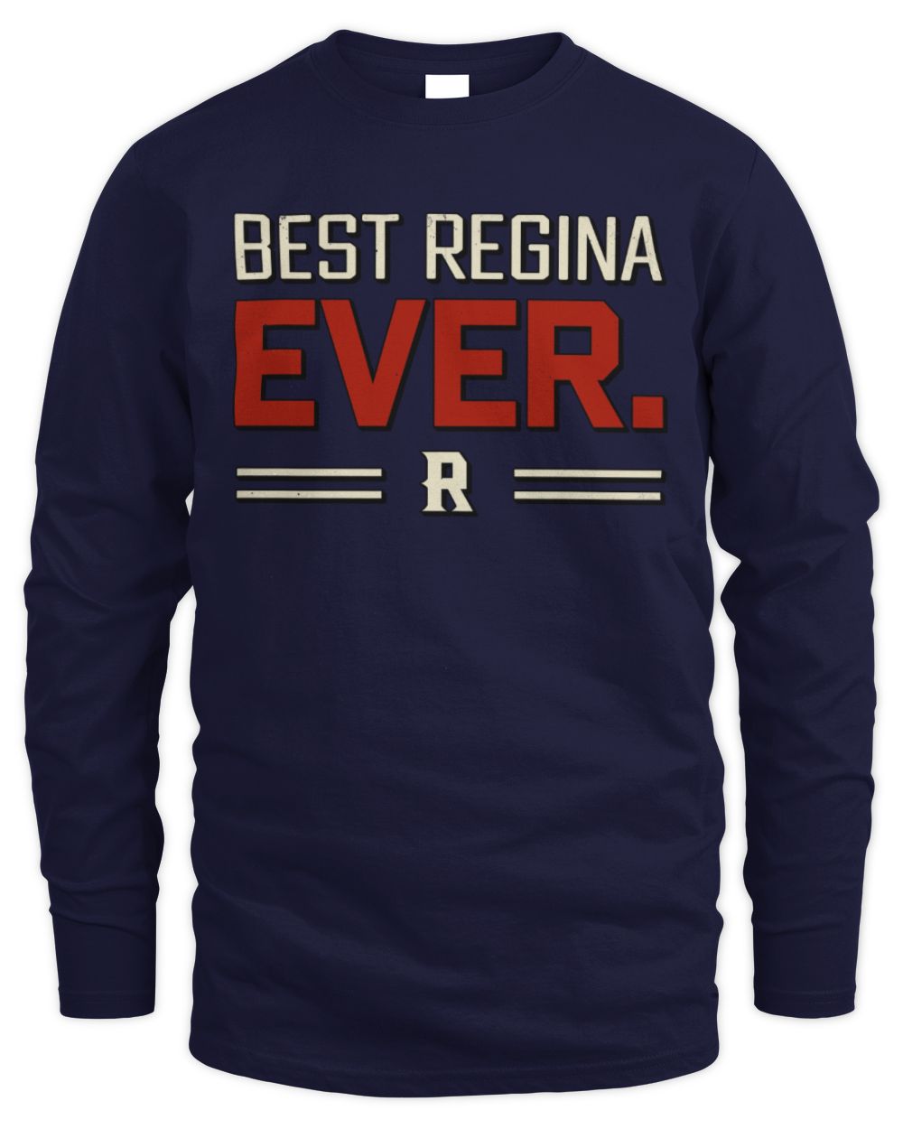 Best Your Name Ever Cool Shirt REGINA M1-58 / Men's Long Sleeved T-Shirt / navy