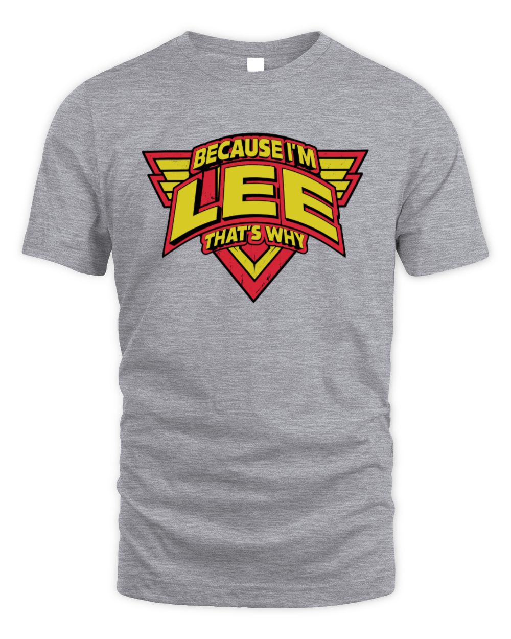 Because I'm Name That's Why Red and Yellow Logo Graphic T-Shirt LEE M1-75 / Unisex Standard T-Shirt / sport grey