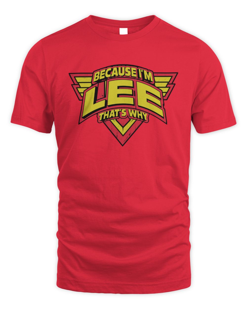 Because I'm Name That's Why Red and Yellow Logo Graphic T-Shirt LEE M1-75 / Unisex Standard T-Shirt / red