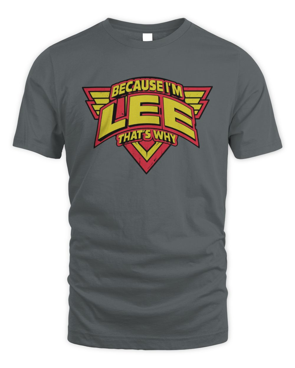Because I'm Name That's Why Red and Yellow Logo Graphic T-Shirt LEE M1-75 / Unisex Standard T-Shirt / charcoal