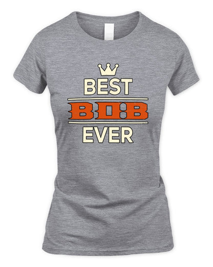 Best Your Name With Crown Shirt BOB M1-59 / Women's Standard T-Shirt / sport grey