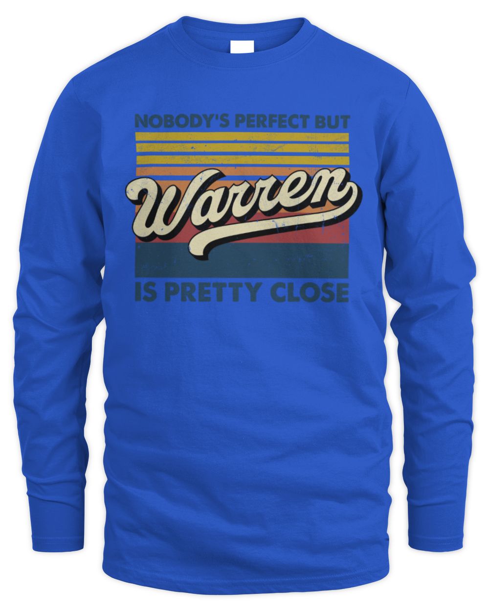 Nobody's Perfect But Your Name Is Pretty Close Retro Shirt WARREN M1-65 / Men's Long Sleeved T-Shirt / royal