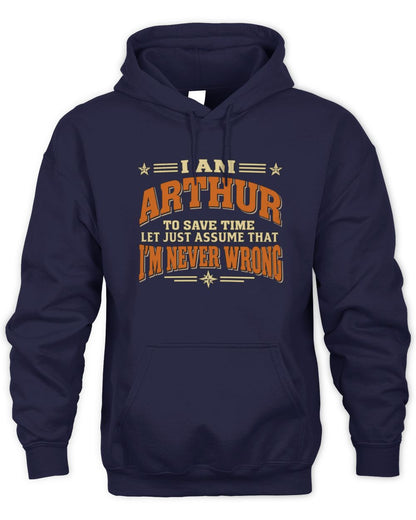 I'm Name Let's Just Assume I'm Never Wrong Retro Shirt ARTHUR M1-64 / Unisex Hoodie / navy