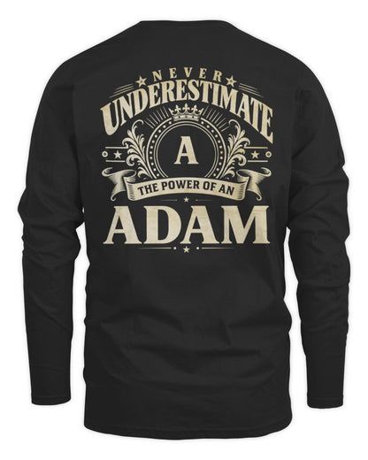 Never Underestimate Your Name Luxury Logo Shirt ADAM M1-63 / Men's Long Sleeved T-Shirt / black