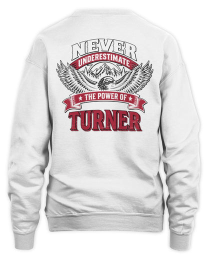 Never Underestimate Your Name Eagle Mountain Shirt TURNER M1-61 / Unisex Sweatshirt / white
