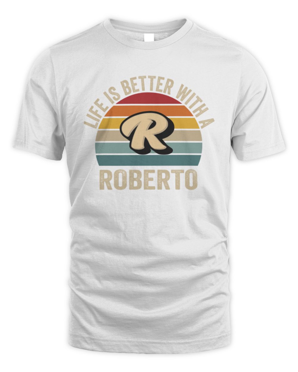 Life Is Better with Name Vintage Sun Shirt ROBERTO M1-50 / Unisex Standard T-Shirt / white