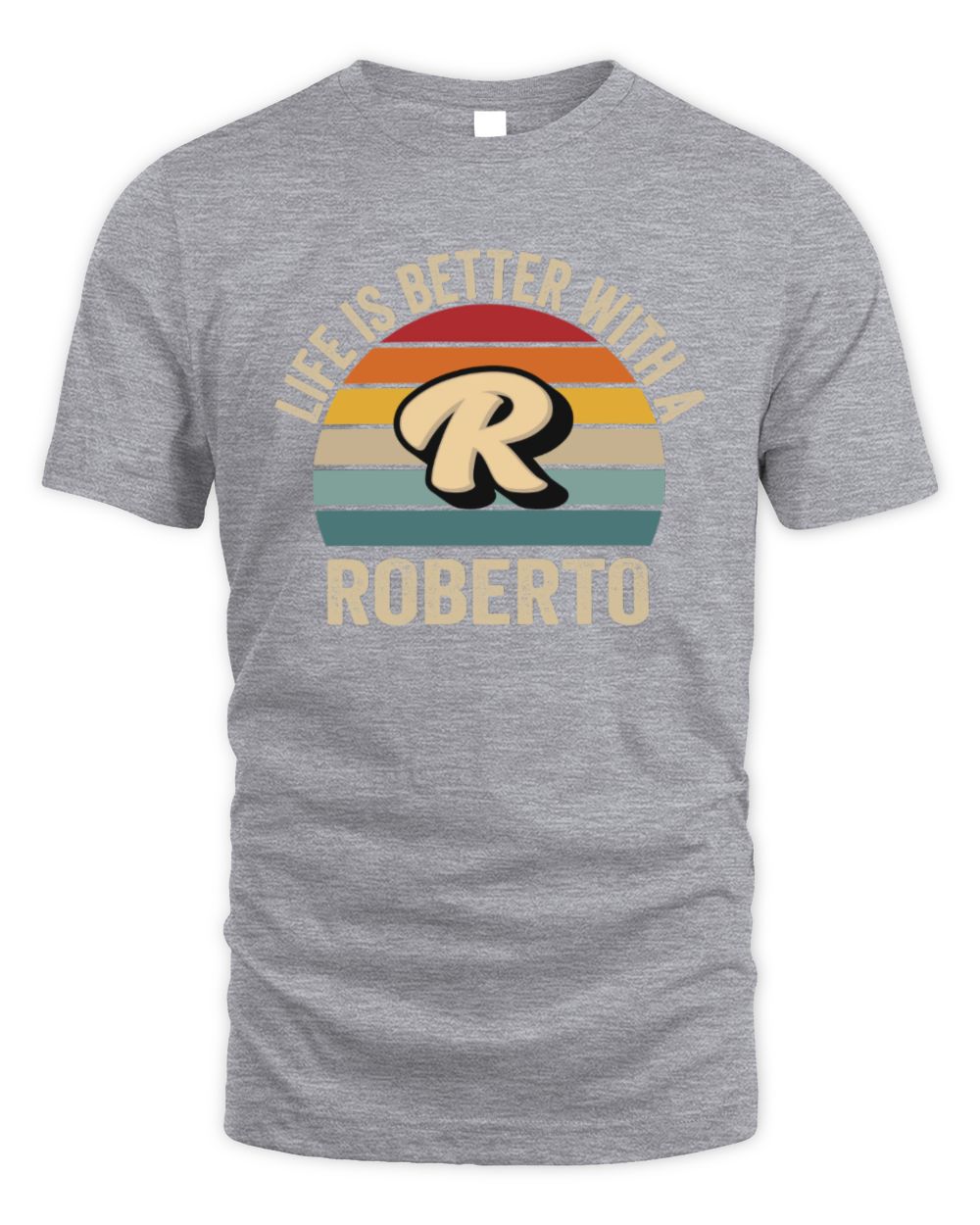 Life Is Better with Name Vintage Sun Shirt ROBERTO M1-50 / Unisex Standard T-Shirt / sport grey