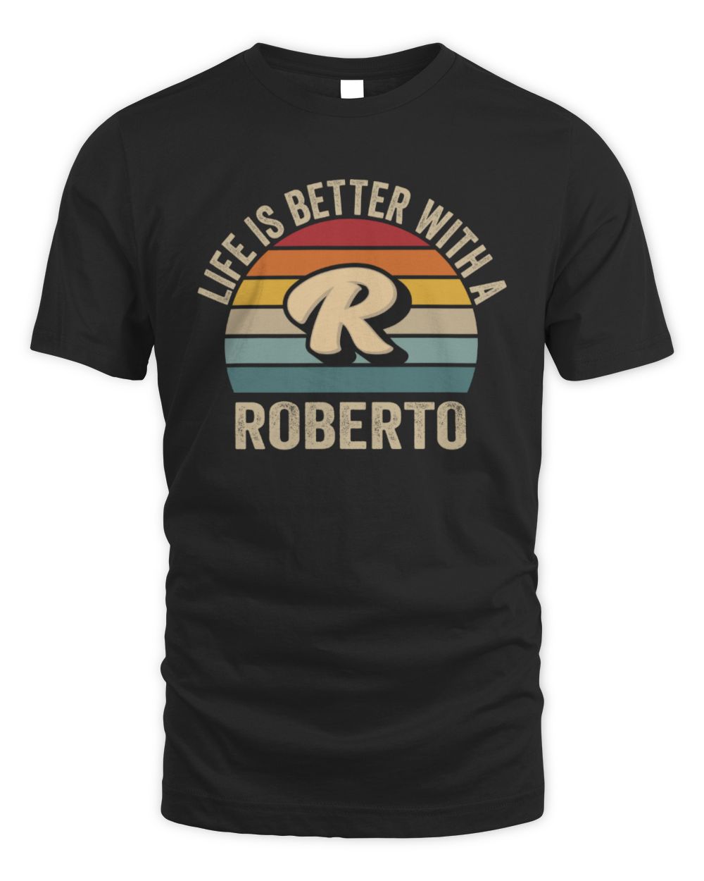 Life Is Better with Name Vintage Sun Shirt ROBERTO M1-50 / Unisex Standard T-Shirt / black