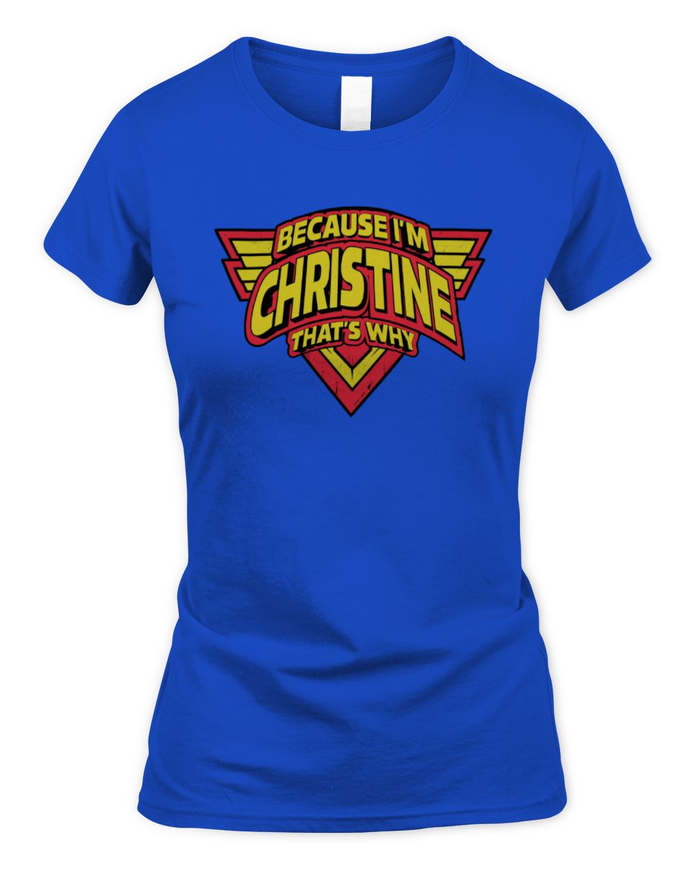 Because I'm Name That's Why Red and Yellow Logo Graphic T-Shirt CHRISTINE M1-75 / Women's Standard T-Shirt / royal
