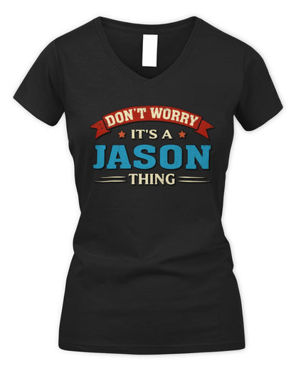 Don't Worry It's a Your Name Thing Funny Retro T-Shirt JASON M1-57 / Women's V-Neck T-Shirt / black