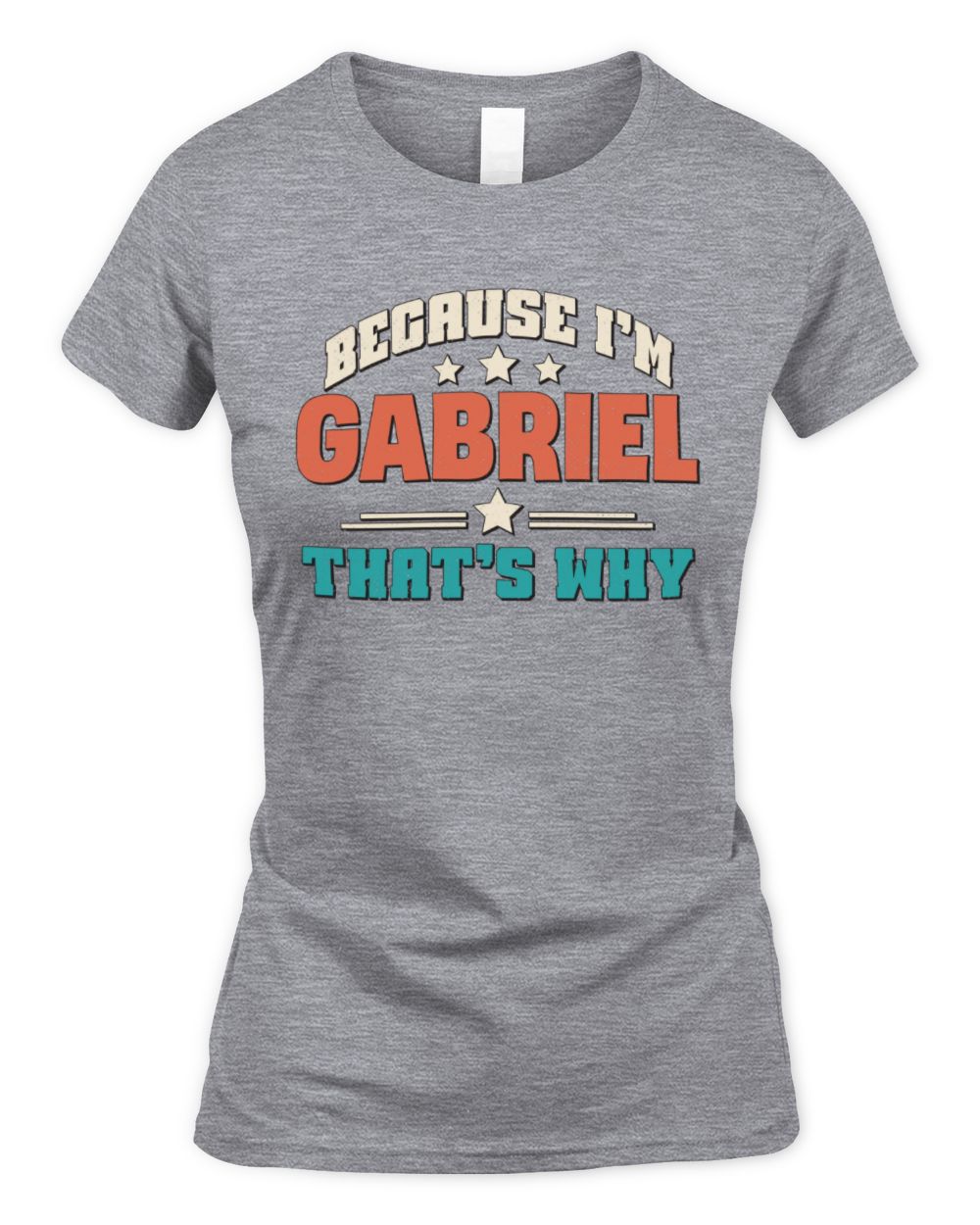 Because I'm Name That's Why Personalized Retro Shirt GABRIEL-49 / Women's Standard T-Shirt / sport grey