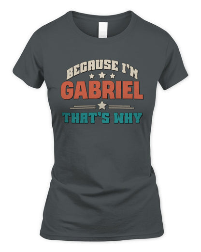 Because I'm Name That's Why Personalized Retro Shirt GABRIEL-49 / Women's Standard T-Shirt / charcoal