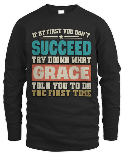 If at First You Don't Succeed Funny Vintage Shirt GRACE M1-53 / Men's Long Sleeved T-Shirt / black