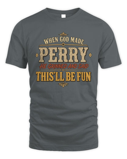 When God Made Your Name Funny Western T-Shirt PERRY M1-81 / Unisex Standard T-Shirt / charcoal