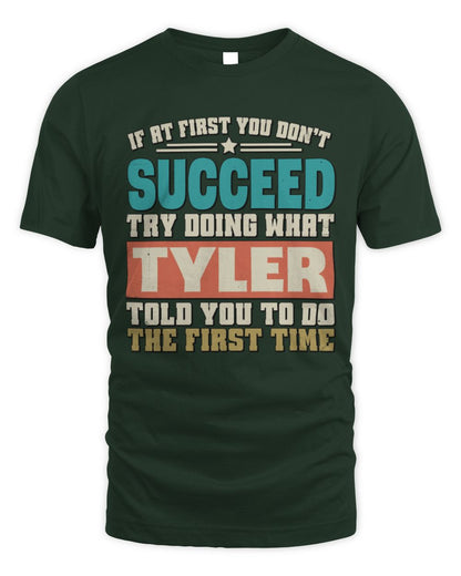 If at First You Don't Succeed Funny Vintage Shirt TYLER M1-53 / Unisex Standard T-Shirt / forest green