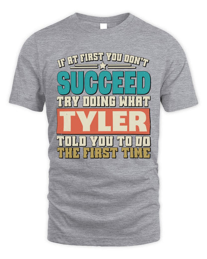 If at First You Don't Succeed Funny Vintage Shirt TYLER M1-53 / Unisex Standard T-Shirt / sport grey