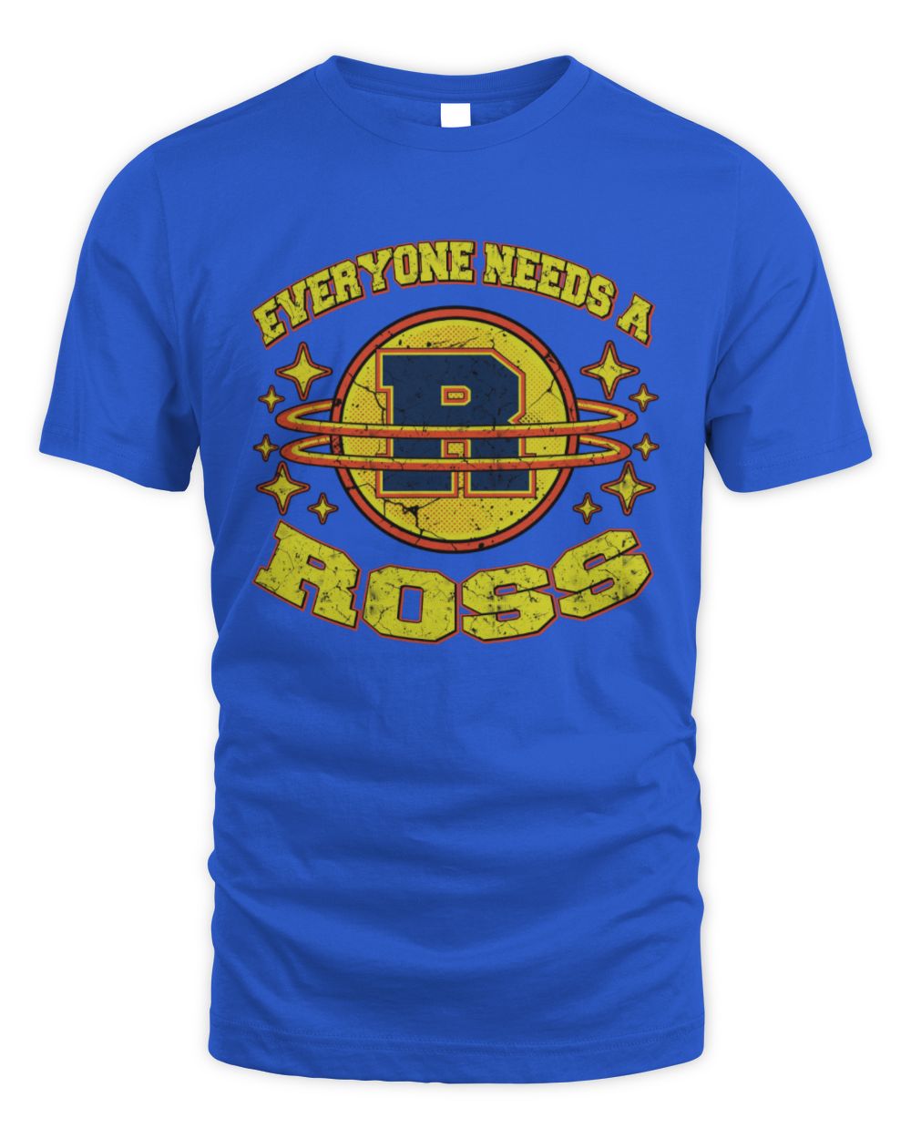 Everyone Needs a Your Name Shirt ROSS M1-76 / Unisex Standard T-Shirt / royal