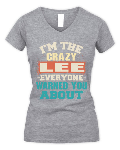 I'm the Crazy One Everyone Warned You About Retro Graphic T-Shirt LEE M1-70 / Women's V-Neck T-Shirt / sport grey